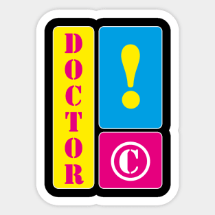 I am a doctor Sticker